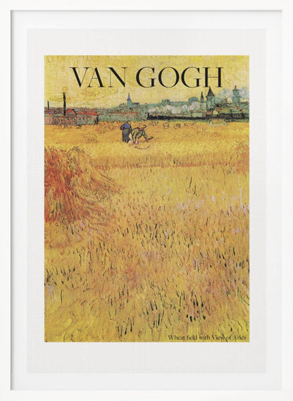 Wheat Field With View of Arles (1888) - Poster / Art Print