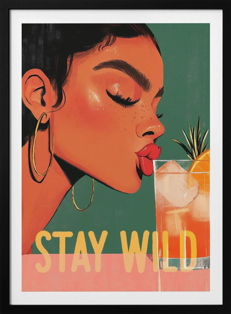 Stay Wild - Poster / Art Print