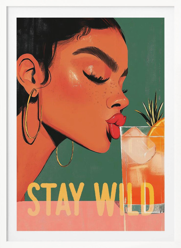 Stay Wild - Poster / Art Print