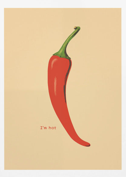 I'm Hot - Poster / Art Print