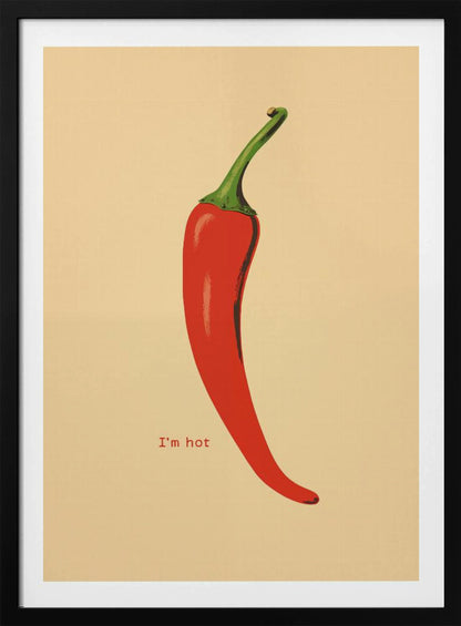 I'm Hot - Poster / Art Print