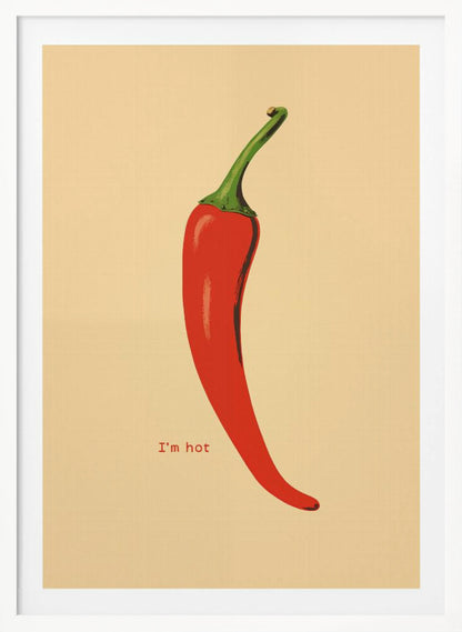 I'm Hot - Poster / Art Print