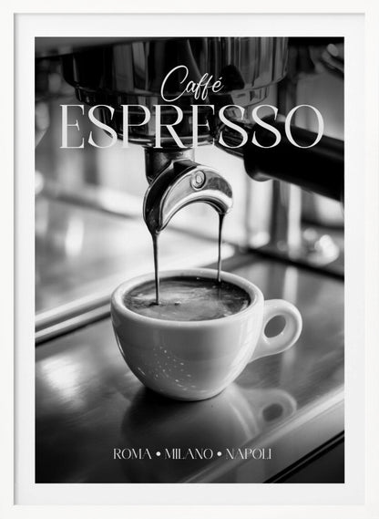 Caffe Espresso - Poster / Art Print