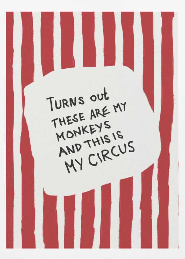 Turns Out These Are My Monkeys - Poster / Art Print