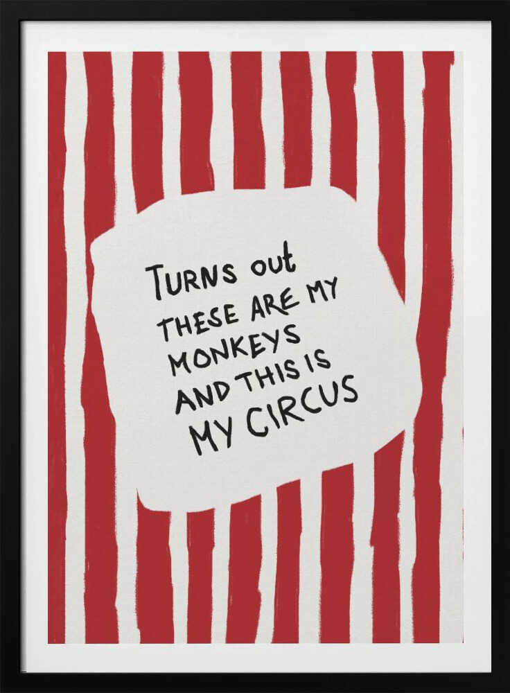 Turns Out These Are My Monkeys - Poster / Art Print