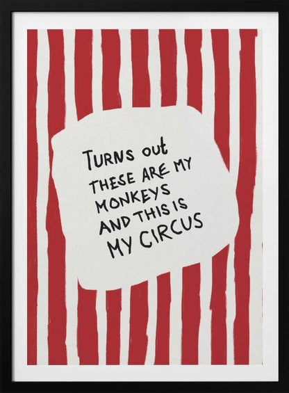 Turns Out These Are My Monkeys - Poster / Art Print