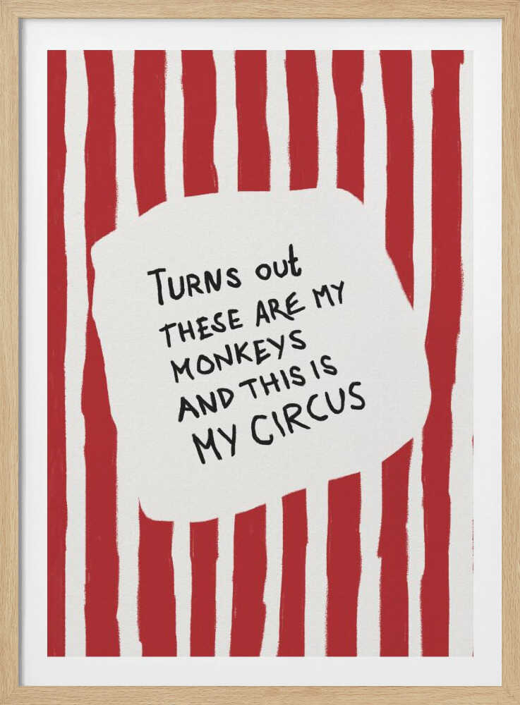 Turns Out These Are My Monkeys - Poster / Art Print