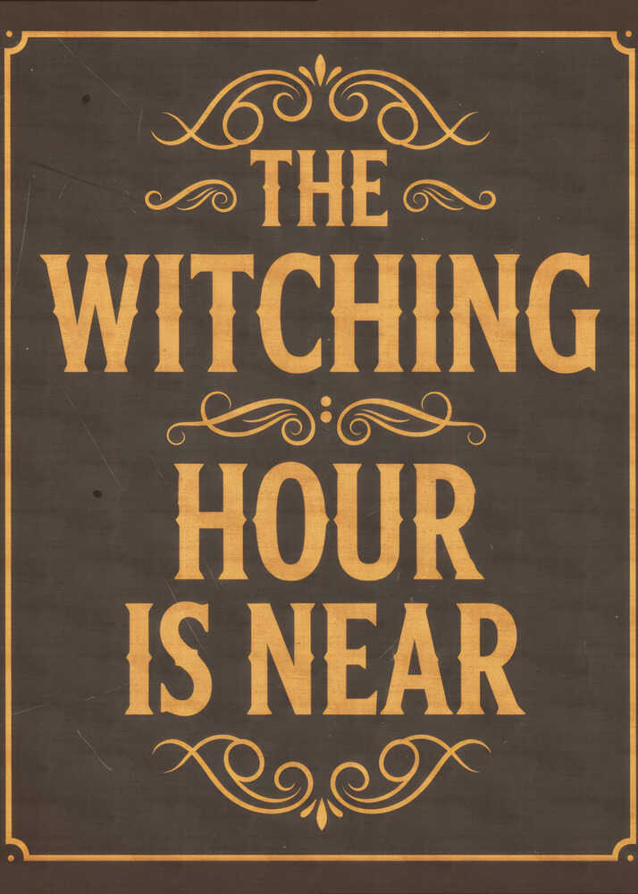 The Witching Hour Is Near - Poster / Art Print