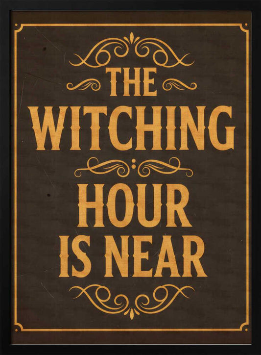 The Witching Hour Is Near - Poster / Art Print