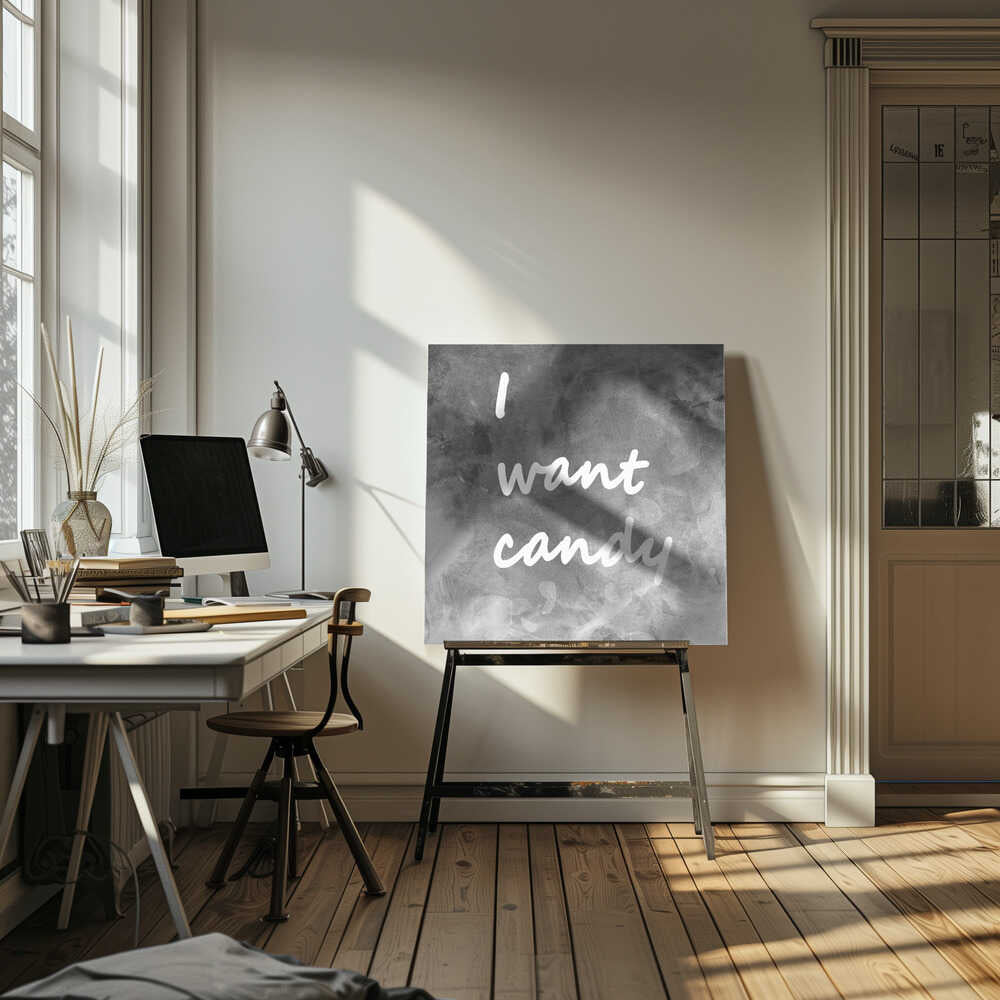 I Want Candy Black White Gray - Poster / Art Print