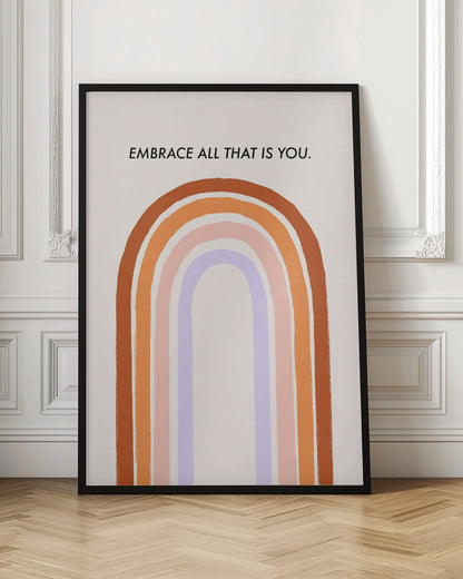 Embrace All That Is You - Poster / Art Print