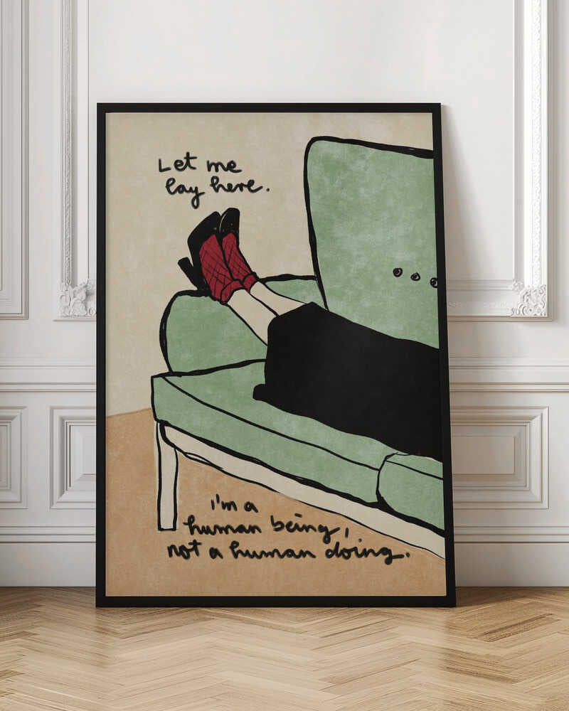 Let me lay here - Poster / Art Print