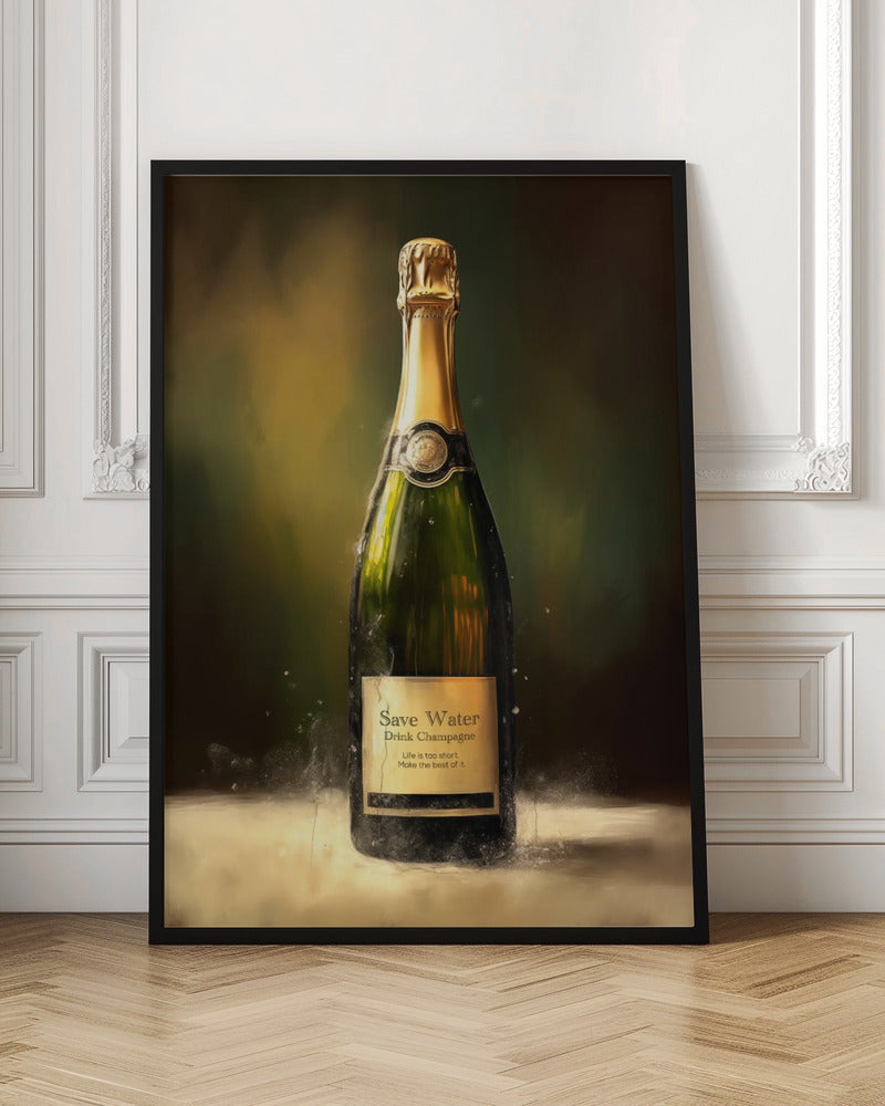 Drink Champagne - Poster / Art Print