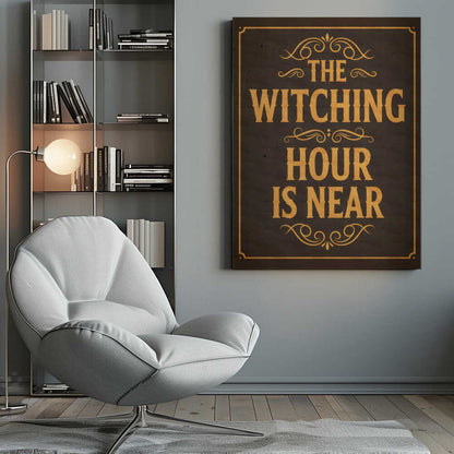 The Witching Hour Is Near - Poster / Art Print