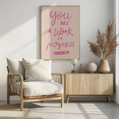 You are a Work in Progress Typography Poster Pink - Poster / Art Print