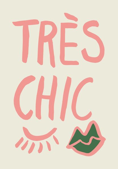 Tres Chic - Poster / Art Print